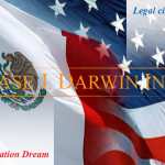Mexican flag waving with American flag with overlay text reading "Legal citizenship, Naturalization Dream, Case J. Darwin, INC."